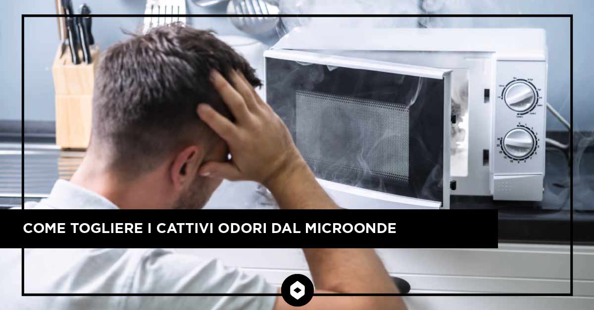 Come togliere i cattivi odori dal microonde