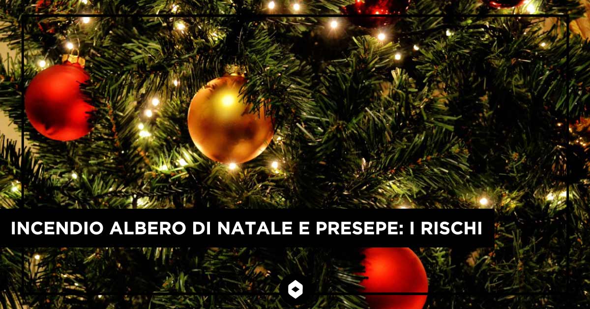 Incendio albero di natale e presepe: i rischi