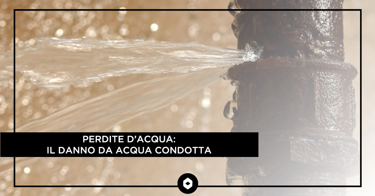 Perdite d'acqua: il danno da acqua condotta